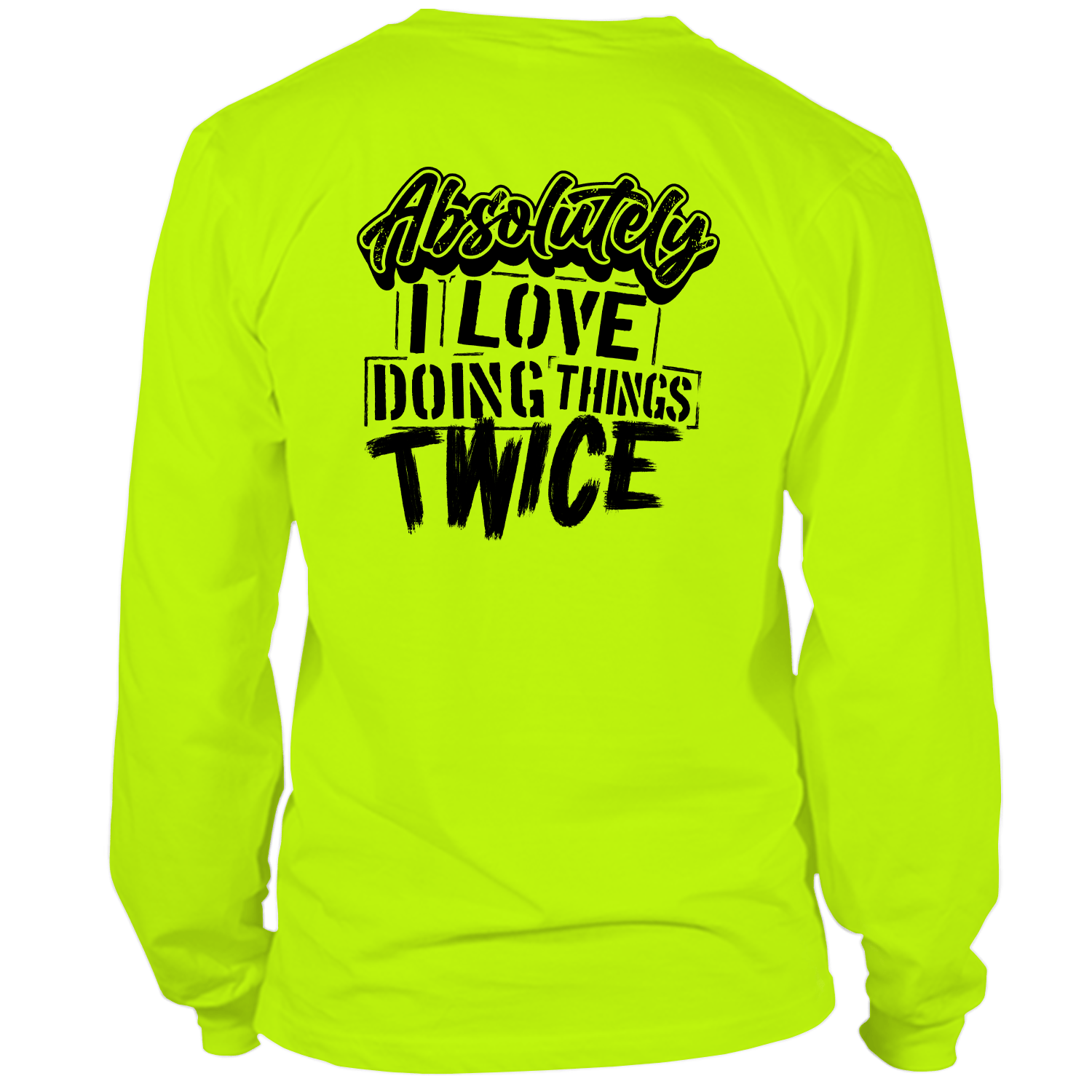 Absolutely Twice - Hi Vis Long Sleeve - Armed American Supply
