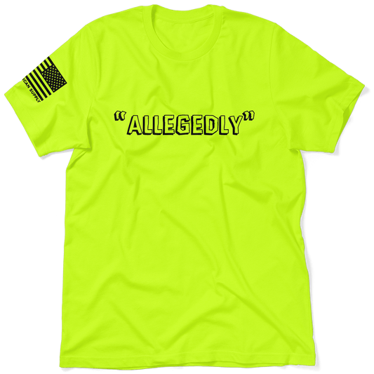Allegedly - Safety Yellow T-Shirt - Armed American Supply