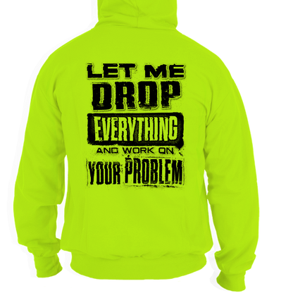 Drop Everything - Hi-Vis Hoodie