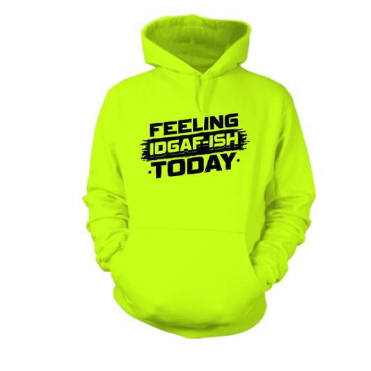 IDGAF - ISH - Safety - Hi Vis Hoodie