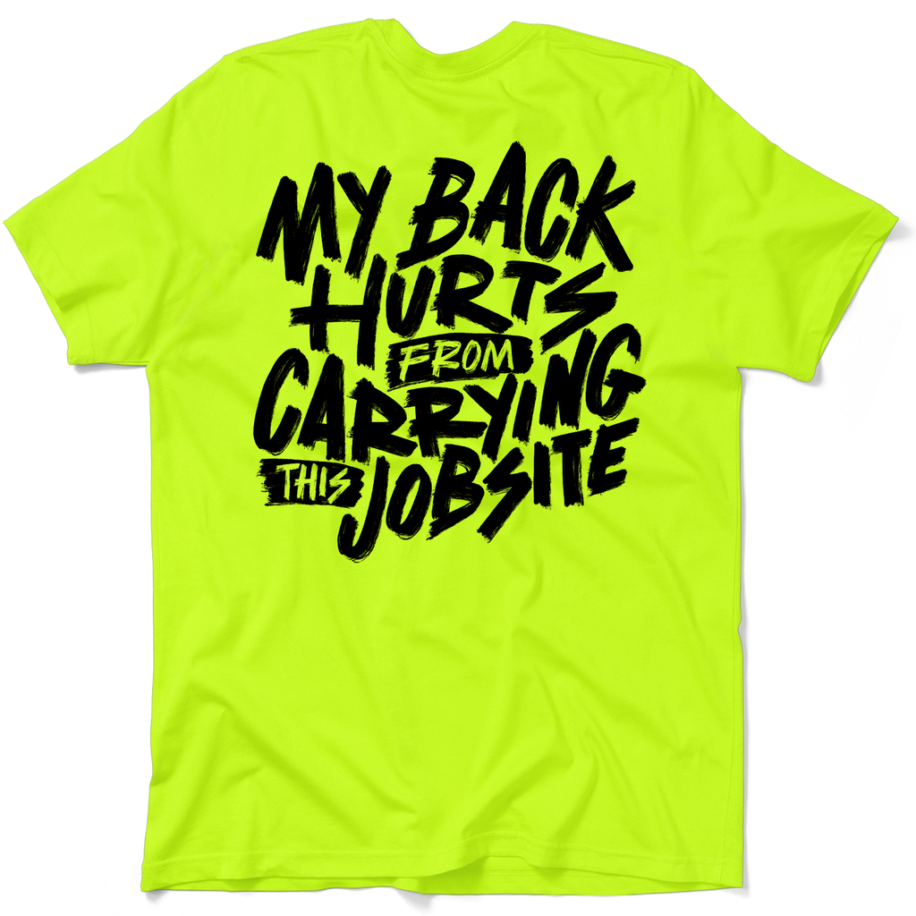 My Back Hurts - Safety Yellow - T Shirt