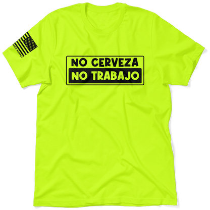 No Cerveza - Safety Yellow T-Shirt - Armed American Supply