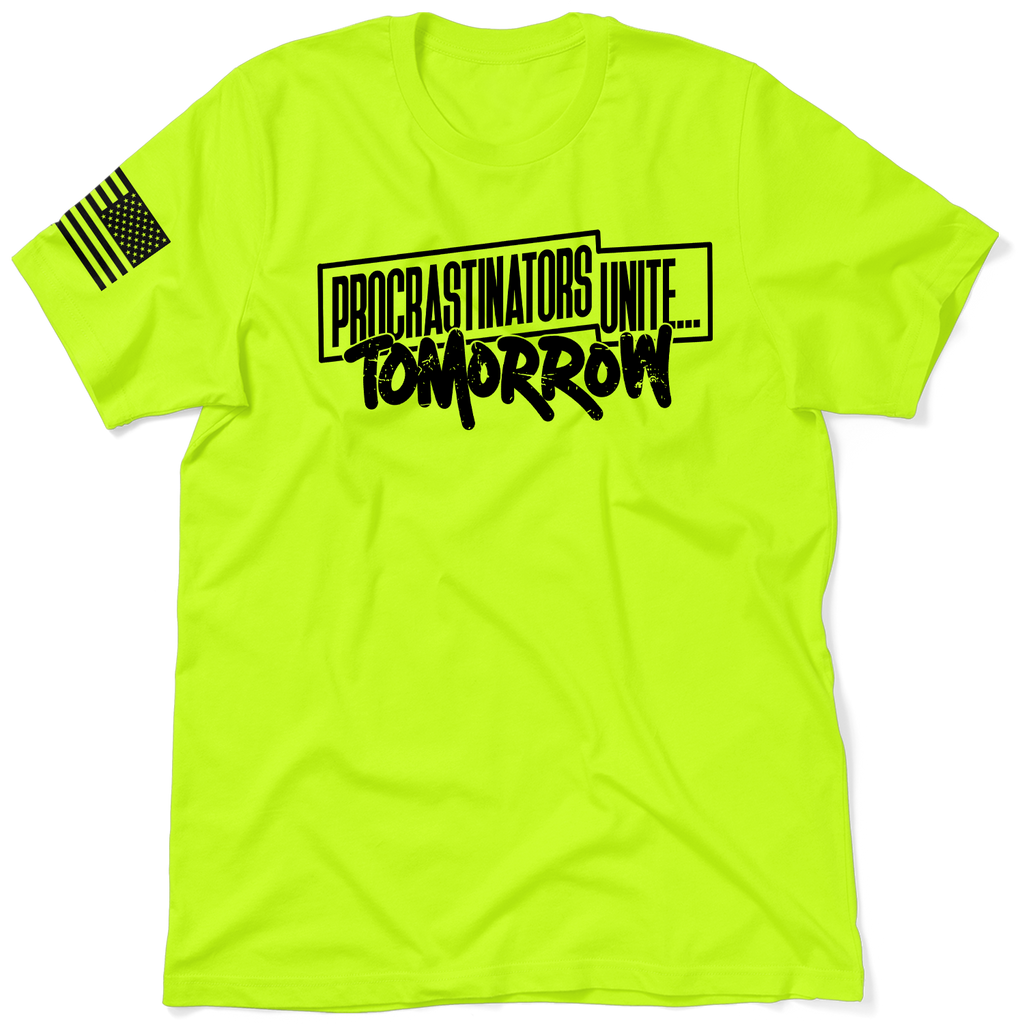 Procrastinators - Safety T - Shirt
