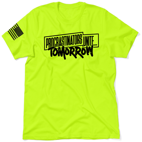 Procrastinators - Safety T - Shirt