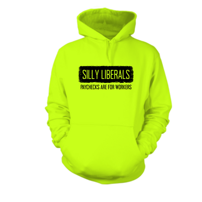 Silly Liberals - Hi Vis Hoodie
