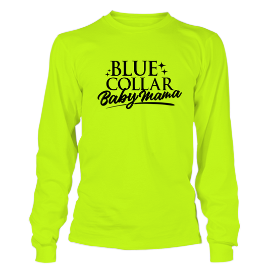 Blue collar Baby mama - Hi Vis Long Sleeve