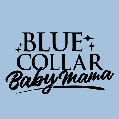 Blue collar Baby mama - Safety T - Shirt