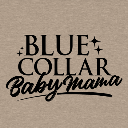 Blue collar Baby mama - Safety T - Shirt