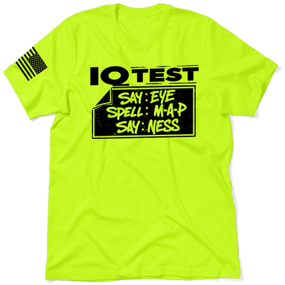 IQ Test - Safety T - Shirt