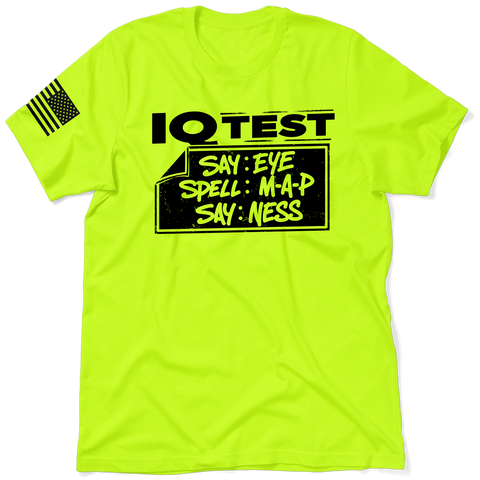IQ Test - Safety T - Shirt