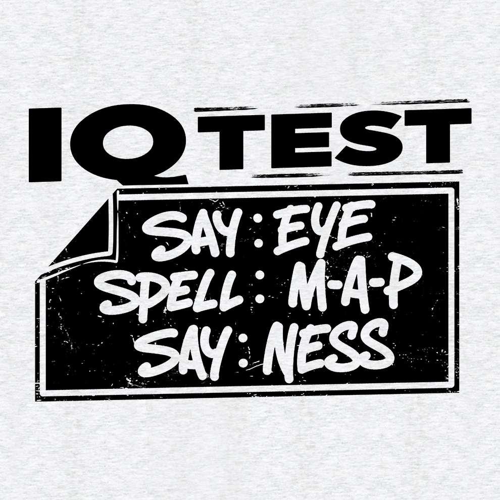 IQ Test - Safety T - Shirt