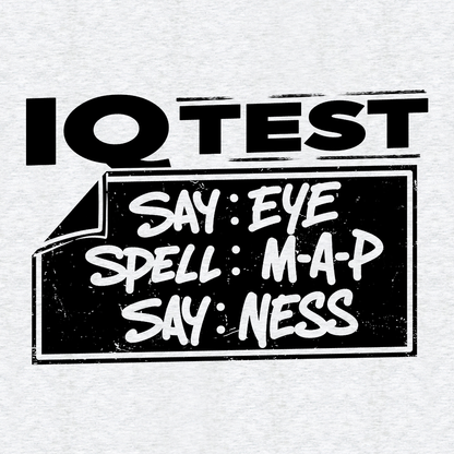 IQ Test - Safety T - Shirt
