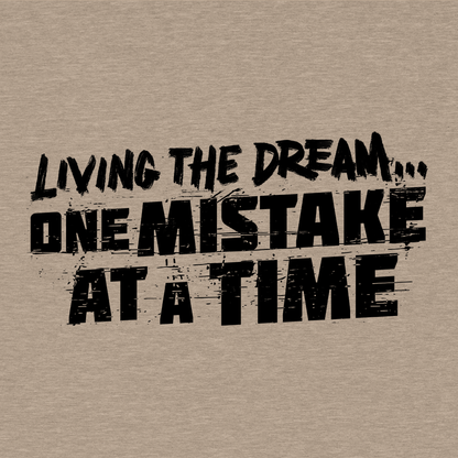 Living The Dream - Safety T - Shirt