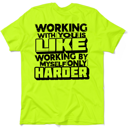 Working With you - Safety T- Shirt