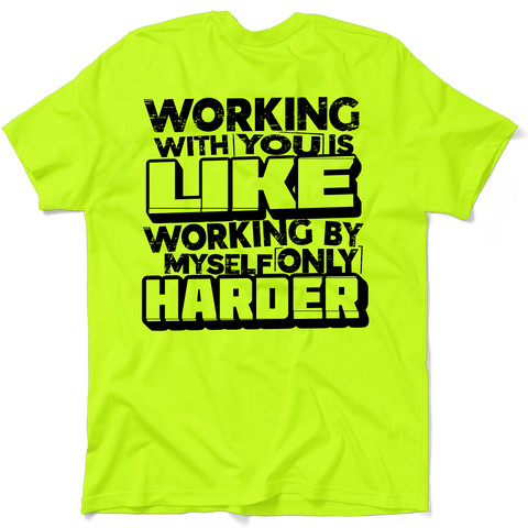 Working With you - Safety T- Shirt