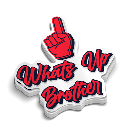Whats Up Brother - Hard Hat Decal