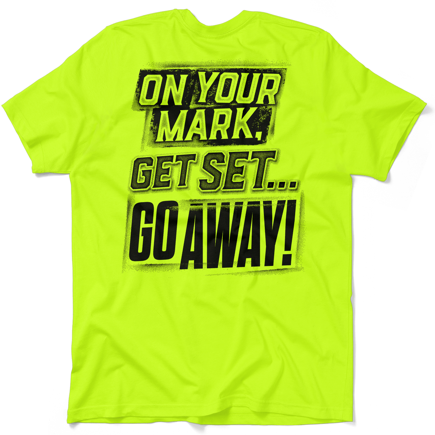 Go Away - Hi - Vis Work T Shirt - Armed American Supply