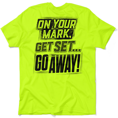 Go Away - Hi - Vis Work T Shirt - Armed American Supply